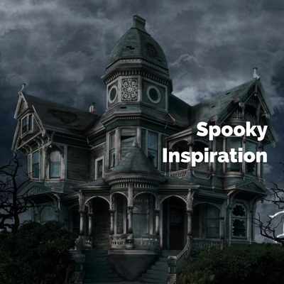 Spooky Inspiration