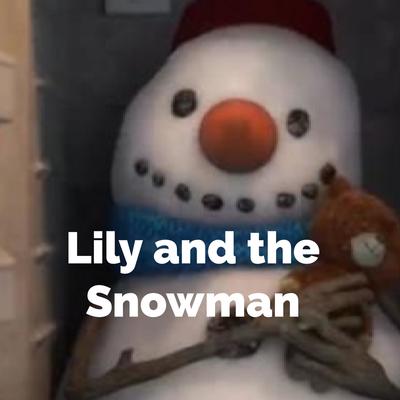 Lily and the snowman